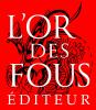 L’or des fous : Plus connu sous le nom de pyrite, est un alliage de soufre et de fer sous forme cristalline donnant donc des cubes   parfaits   et   lisses,   admirable   en   soi,   pour   cette   fantaisie naturelle...   Pour   son   malheur,   elle   a   tendance   à   réveiller   la cupidité humaine par sa ressemblance à l'or.  Tout comme la lecture, l'écriture, le livre, la pyrite est une perfection de richesse, mais est déconsidérée, car ne rentrant pas dans les critères de rentabilité de notre monde 